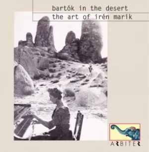 Pochette Bartók in the Desert: The Art of Irén Marik