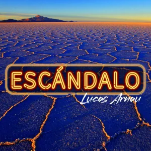 Pochette de Escándalo de Lucas Arnau