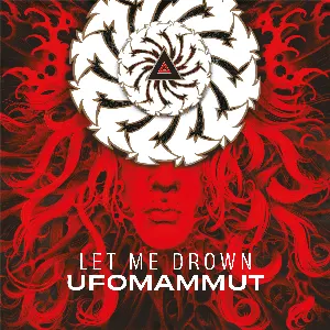 Pochette de Let Me Drown de Ufomammut