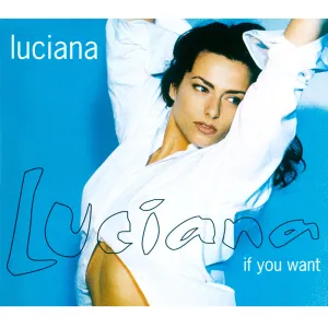 Pochette de If You Want de Luciana