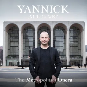 Pochette de Yannick at the Met de Yannick Nézet‐Séguin - Metropolitan Opera Orchestra