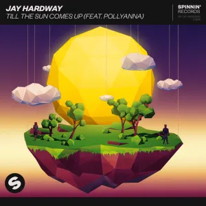 Pochette de Till the Sun Comes Up de Jay Hardway