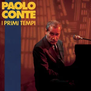 Pochette de I primi tempi de Paolo Conte
