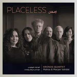 Pochette de Placeless de Marjan Vahdat - Mahsa Vahdat - Kronos Quartet