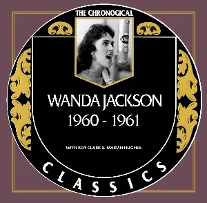 Pochette The Chronogical Classics: Wanda Jackson 1960-1961
