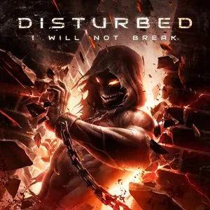 Pochette de I Will Not Break de Disturbed