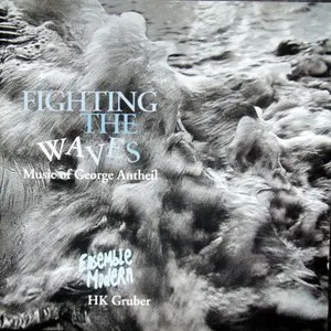 Pochette de Fighting the Waves de George Antheil
