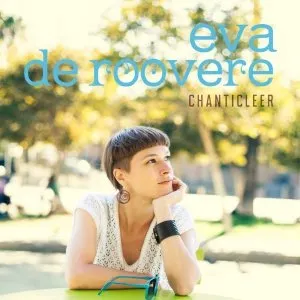 Pochette de Chanticleer de Eva De Roovere