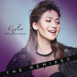 Pochette de Only Gonna Love You (The Remixes) de Kyla