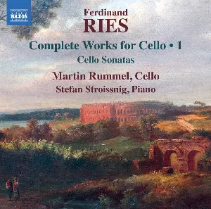 Pochette de Complete Works for Cello • 1: Cello Sonatas de Ferdinand Ries