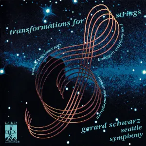 Pochette de Transformations for Strings de Seattle Symphony - Richard Strauss - Arthur Honegger - Anton Webern - Gerard Schwarz