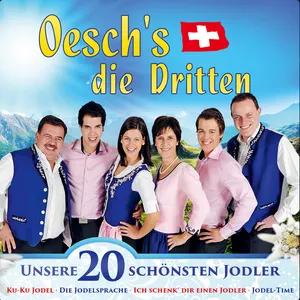 Pochette de Unsere 20 schönsten Jodler de Oesch's die Dritten