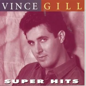 Pochette de Super Hits de Vince Gill