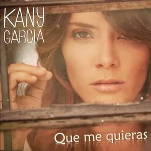 Pochette de Que me quieras de Kany García