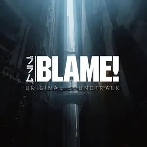 Pochette de BLAME! ORIGINAL SOUNDTRACK de Yugo Kanno