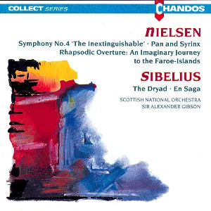 Pochette de Nielsen: Symphony no. 4 "The Inextinguishable" / Pan and Syrinx / Rhapsodic Overture: An Imaginary Journey to the Faroe-Islands / Siblius: The Dryad / En saga de Sir Alexander Gibson - Carl Nielsen - Jean Sibelius - Royal Scottish National Orchestra