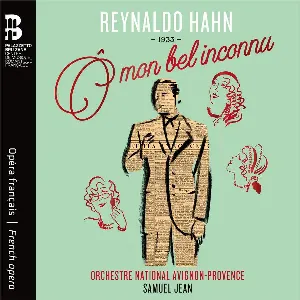 Pochette de Ô mon bel inconnu de Reynaldo Hahn