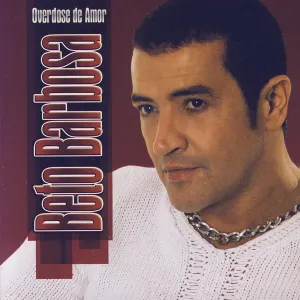 Pochette de Overdose de Amor de Beto Barbosa