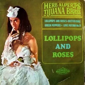 Pochette de Lollipops and Roses de Herb Alpert & the Tijuana Brass