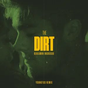 Pochette de The Dirt (Younotus remix) de Benjamin Ingrosso