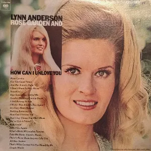 Pochette de Rose Garden and How Can I Unlove You de Lynn Anderson