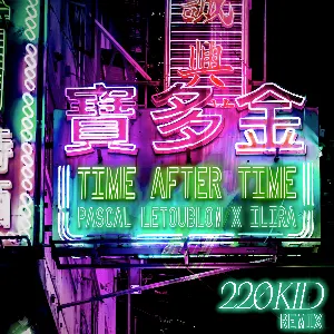 Pochette de Time After Time (220 KID remix) de ILIRA