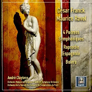 Pochette de Franck: 4 Poèmes symphoniques / Ravel: Rapsodie espagnole / Boléro de César Franck - Maurice Ravel - André Cluytens