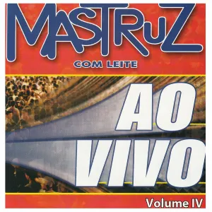 Pochette de Ao Vivo, Vol. IV de Mastruz com Leite