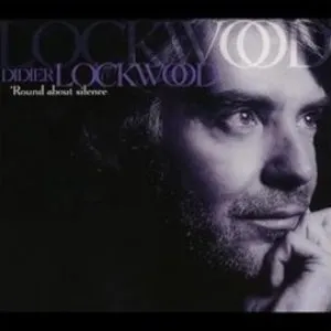 Pochette de 'Round About Silence de Didier Lockwood