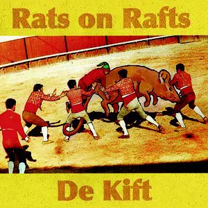 Pochette Rats on Rafts / De Kift