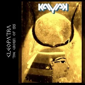 Pochette de Cleopatra - The Crown of Isis de Kayak