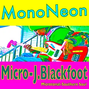 Pochette de Micro-J.Blackfoot (Microtonal-Southern Soul) de MonoNeon