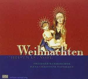 Pochette de Weihnachten de Dresdner Kammerchor - Hans-Christoph Rademann