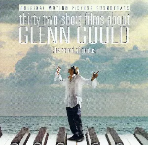 Pochette Thirty Two Short Films About Glenn Gould: The Sound of Genius