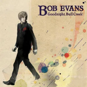 Pochette de Goodnight, Bull Creek! de Bob Evans