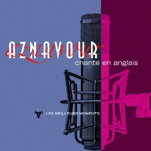 Pochette de Charles Aznavour chante en anglais – Les Meilleurs Moments de Charles Aznavour