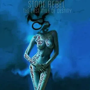 Pochette de The Last Mile of Destiny de Stone Rebel