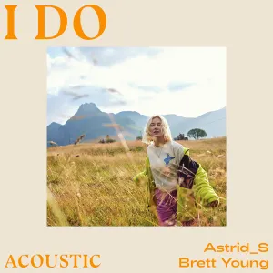 Pochette de I Do (acoustic) de Astrid S