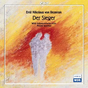 Pochette de Der Sieger de Emil Nikolaus von Reznicek - Michail Jurowski - WDR Sinfonieorchester Köln
