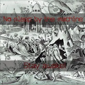 Pochette de Stay Awake de No Sleep by the Machine