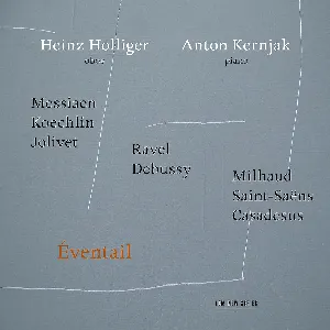 Pochette de Éventail de André Jolivet - Camille Saint‐Saëns - Charles Koechlin - Robert Casadesus - Maurice Ravel - Darius Milhaud - Claude Debussy - Olivier Messiaen - Heinz Holliger