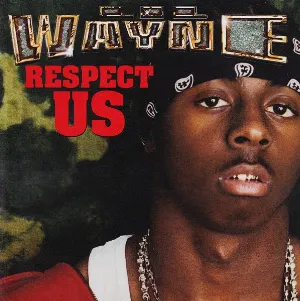 Pochette de Respect Us de Lil Wayne