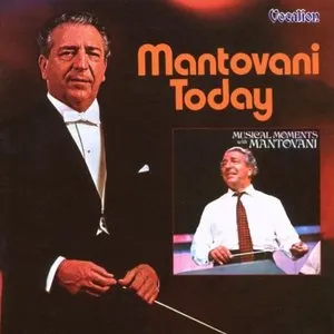 Pochette de Mantovani Today / Musical Moments With Mantovani de Mantovani