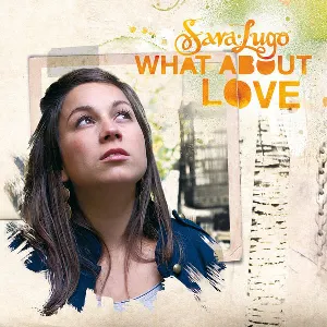 Pochette de What About Love de Sara Lugo