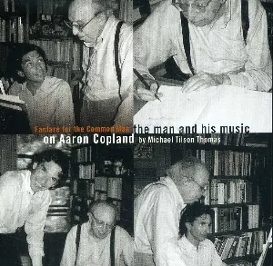 Pochette de Fanfare for the Common Man: On Aaron Copland, the Man and His Music de Aaron Copland - Michael Tilson Thomas