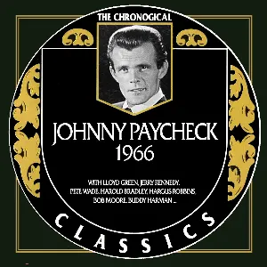 Pochette de The Chronogical Classics: Johnny Paycheck 1966 de Johnny Paycheck