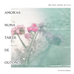 Pochette de Amoras numa Tarde de Outono de Cristina Branco