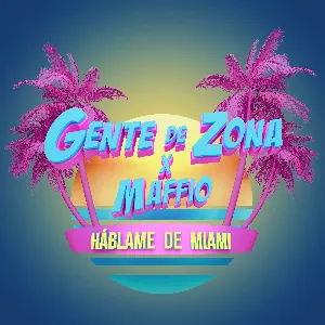 Pochette de Háblame de Miami de Gente de Zona - Maffio