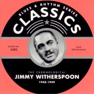 Pochette de Blues & Rhythm Series: The Chronological Jimmy Witherspoon 1948-1949 de Jimmy Witherspoon