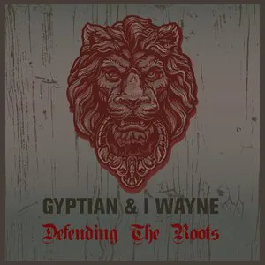 Pochette Gyptian & I Wayne Defending The Roots